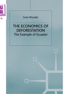 海外直订Economics of Deforestation: The Example of Ecuador 森林砍伐经济学：厄瓜多尔的例子