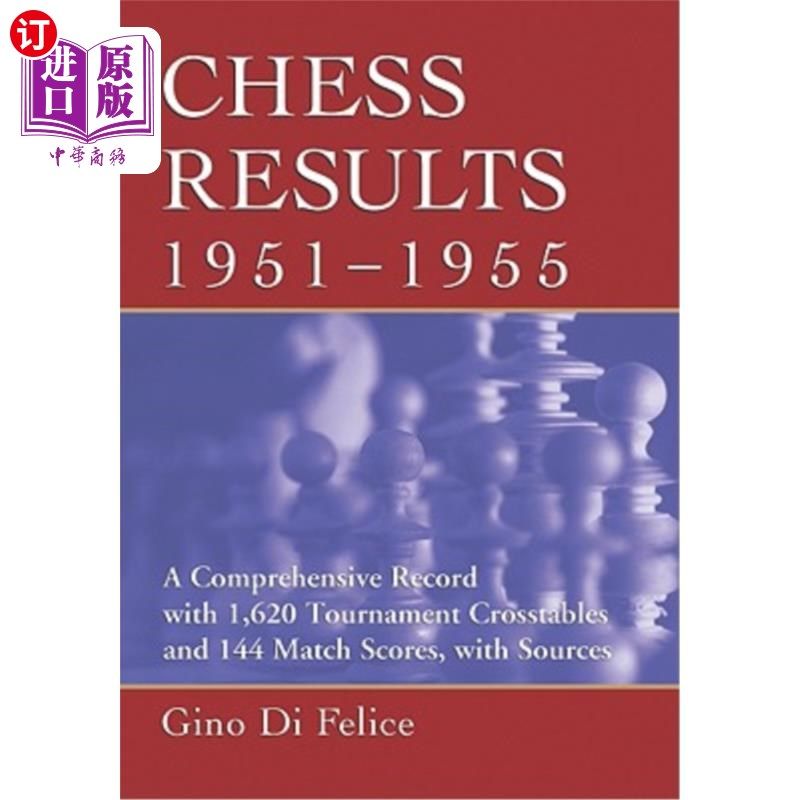 海外直订Chess Results, 1951-1955: A Comprehensive Record with 1,620 Tournament Crosstabl 国际象棋结果，195