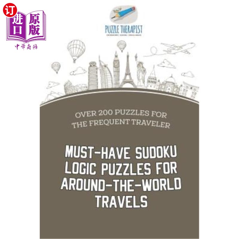 海外直订Must-Have Sudoku Logic Puzzles for Around-the-World Travels Over 200 Puzzles for 必须有数独逻辑拼图为世界各