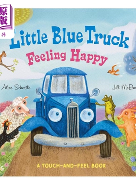 快乐的蓝色小卡车 触摸书 Little Blue Truck Feeling Happy A Touch-and-Feel Book 英文原版触感纸板书亲子读物【中商原版?