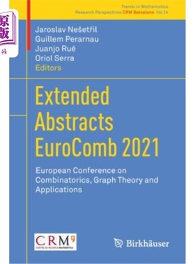 海外直订Extended Abstracts Eurocomb 2021: European Conference on Combinatorics, Graph Th 欧洲组合学，图论与应用欧洲