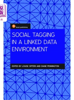 海外直订Social Tagging for Linking Data Across Environments: A New Approach to Discoveri 跨环境链接数据的社会标记:
