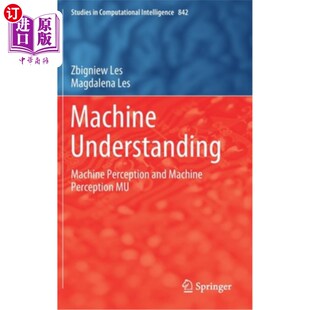 海外直订Machine Understanding: Machine Perception and Machine Perception Mu 机器理解:机器感知与机器感知Mu