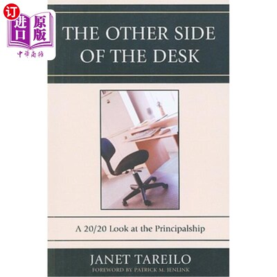 海外直订The Other Side of the Desk: A 20/20 Look at the Principalship 办公桌的另一边：20/20的原则观