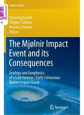 海外直订The Mj?lnir Impact Event and Its Consequences: Geology and Geophysics of a Late  Mj？lnir撞击事件及其后果