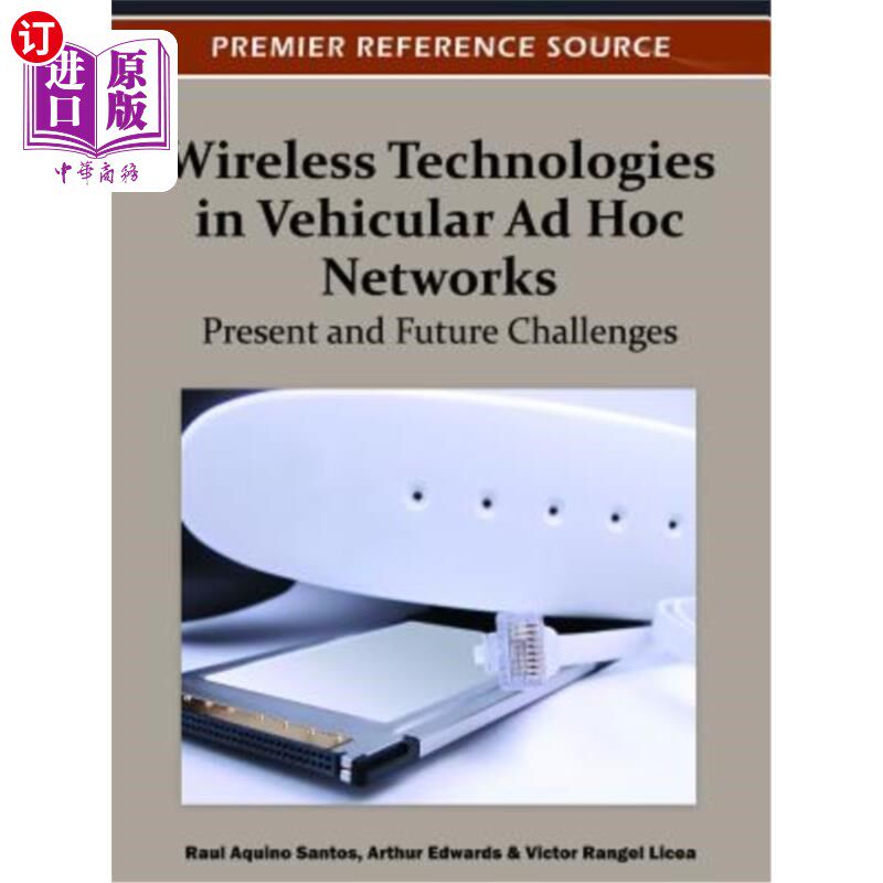 海外直订Wireless Technologies in Vehicular Ad Hoc Networks: Present and Future Challenge 车载Ad Hoc