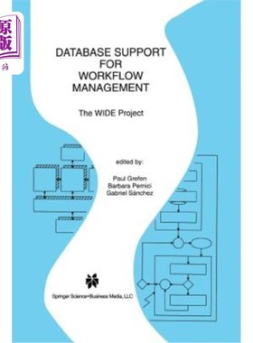海外直订Database Support for Workflow Management: The Wide Project 工作流管理的数据库支持：Wide项目