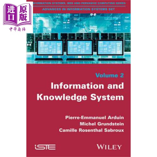 现货 信息和知识系统 Information And Knowledge Systems 英文原版 Pierre Emmanuel Arduin【中商原版】Wiley