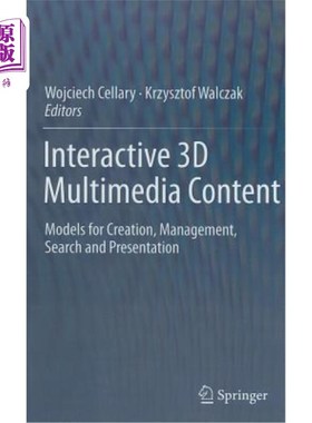 海外直订Interactive 3D Multimedia Content: Models for Creation, Management, Search and P 交互式3D多媒体内容:用于创