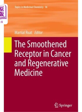 海外直订The Smoothened Receptor in Cancer and Regenerative Medicine 癌症与再生医学中的平滑受体