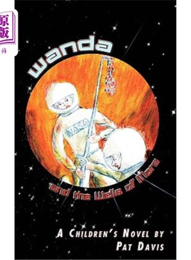 海外直订Wanda and the Wells of Mars: A Children's Novel 万达与火星之井：一部儿童小说
