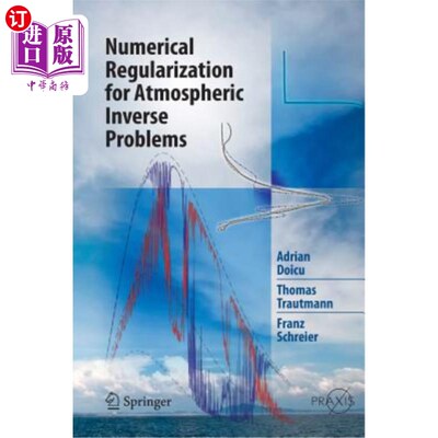 海外直订Numerical Regularization for Atmospheric Inverse Problems 大气反问题的数值正则化