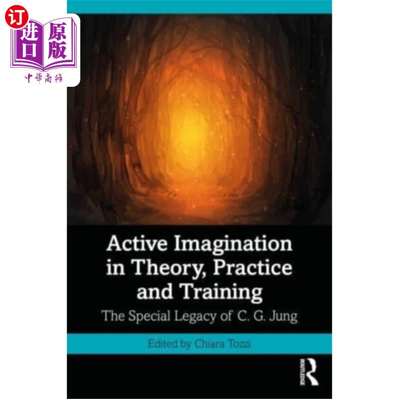 海外直订Active Imagination in Theory, Practice and Train... 理论、实践和训练中的积极想象力