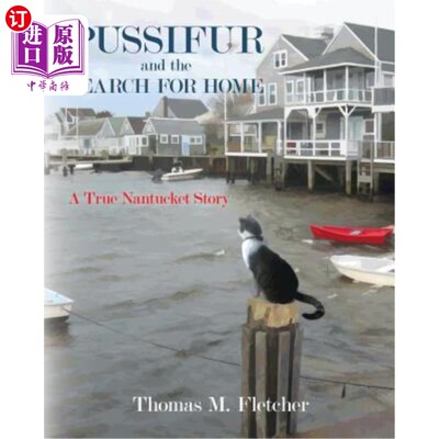 海外直订Pussifur and the Search for Home: A True Nantucket Story 普西弗和寻找家园:一个真实的南塔开特故事