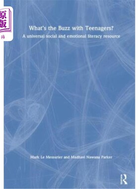 海外直订What's the Buzz with Teenagers?: A Universal Social and Emotional Literacy Resou 青少年喜欢什么?:一个普遍的