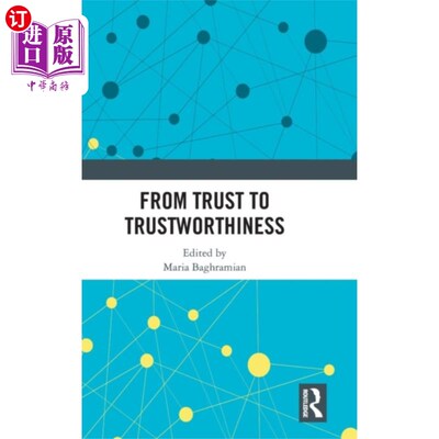 海外直订From Trust to Trustworthiness 从信任到值得信赖