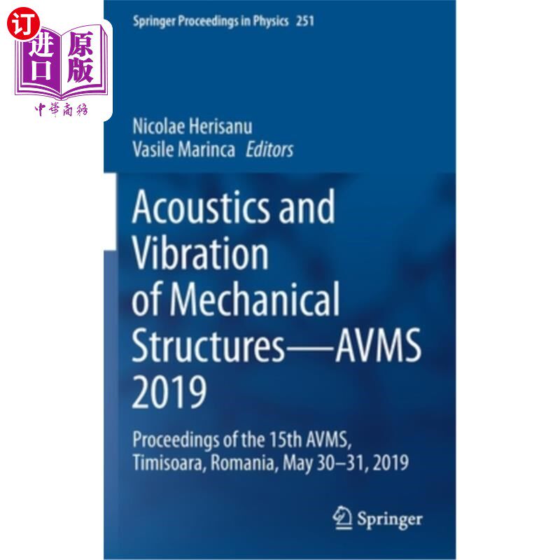海外直订Acoustics and Vibration of Mechanical Structures--Avms 2019: Proceedings of the  机械结构的声学和振动—Avms
