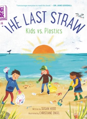 海外直订The Last Straw: Kids vs. Plastics 最后一根稻草:儿童与塑料