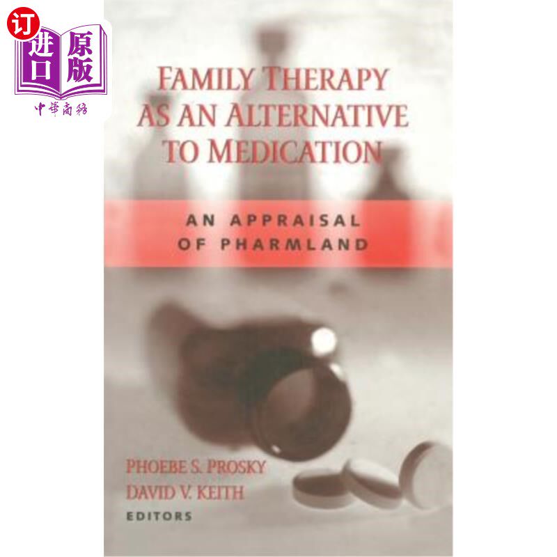 海外直订医药图书Family Therapy as an Alternative to Medication: An Appraisal of Pharmland 家庭治疗作为药物替代：对