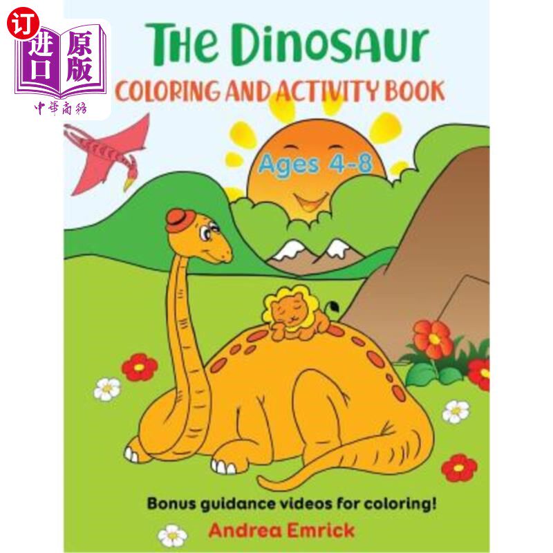 海外直订The Dinosaur Coloring and Activity Book Ages 4-8: Bonus guidance videos for colo 4-8岁的恐龙着色和活动书:奖