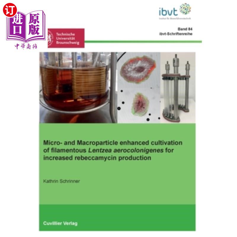 海外直订Micro- and Macroparticle enhanced cultivation of filamentous Lentzea aerocolonig 细粒和巨粒强化培养丝状菌气