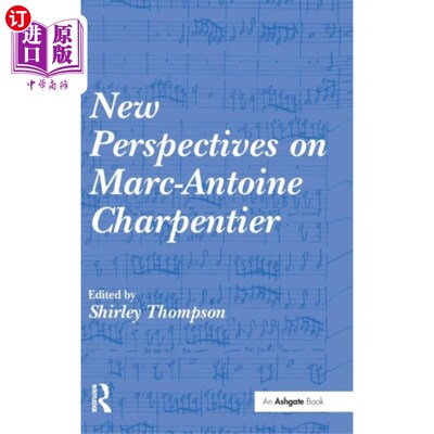 海外直订New Perspectives on Marc-Antoine Charpentier 从新的角度看马克·安托万·夏彭蒂耶