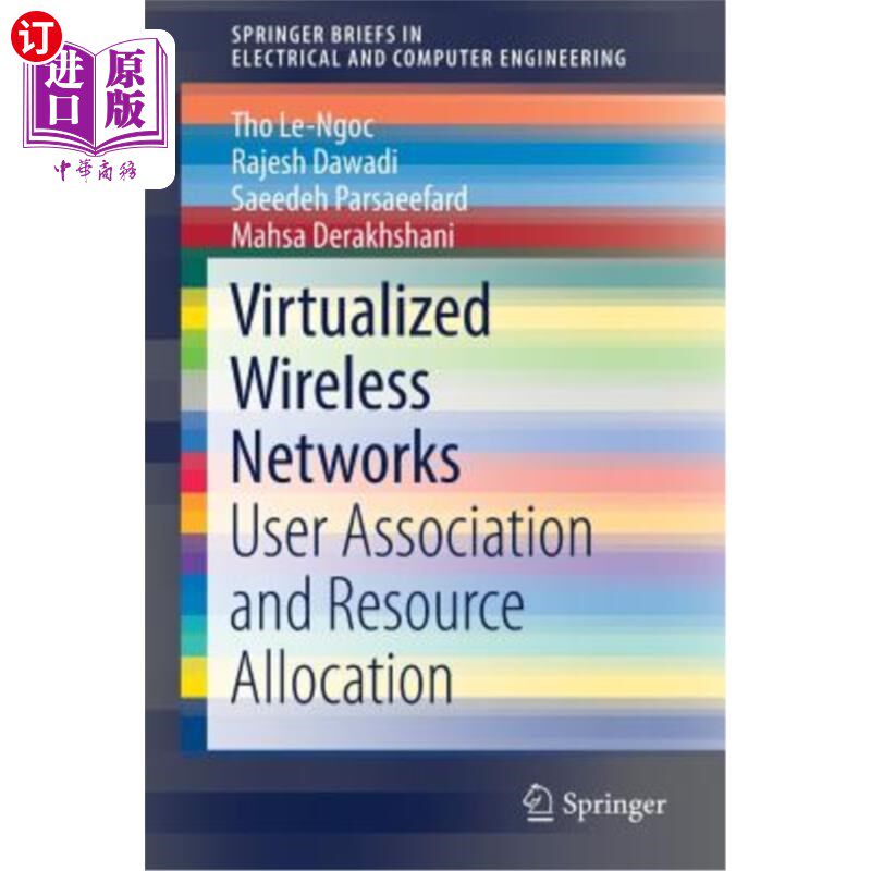 海外直订Virtualized Wireless Networks: User Association and Resource Allocation 虚拟无线：用户关联和资源分配