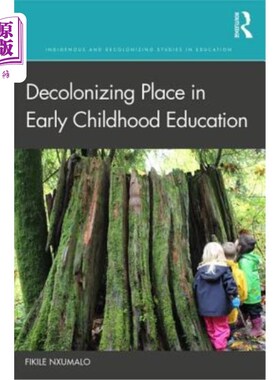海外直订Decolonizing Place in Early Childhood Education 幼儿教育中的非殖民化场所