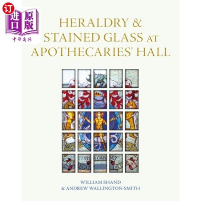 海外直订Heraldry and Stained Glass at Apothecaries' Hall 药剂师大厅的纹章和彩色玻璃