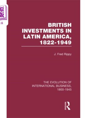海外直订British Investments in Latin America, 1822-1949 ... 英国在拉丁美洲的投资(1822-1949)第一卷