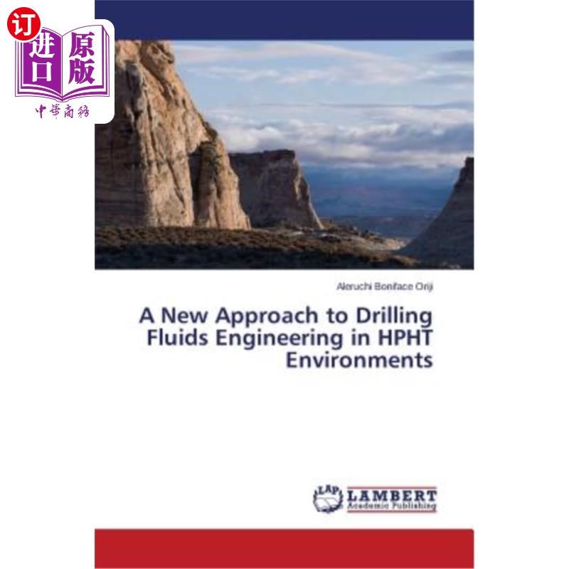 海外直订A New Approach to Drilling Fluids Engineering in Hpht Environments 高温高压环境下钻井液工程的新途径