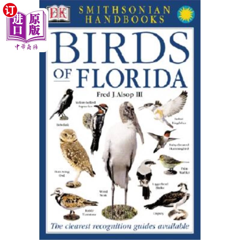 海外直订Handbooks: Birds of Florida: The Clearest Recognition Guide Available 手册：佛罗里达鸟：最清晰的识别指南
