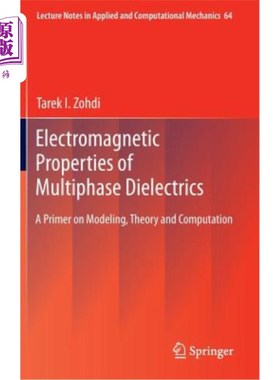 海外直订Electromagnetic Properties of Multiphase Dielectrics: A Primer on Modeling, Theo 多相介质的电磁特性:建模、
