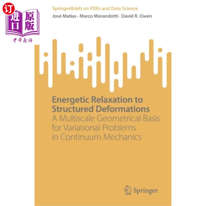 海外直订Energetic Relaxation to Structured Deformations 结构变形的能量松弛