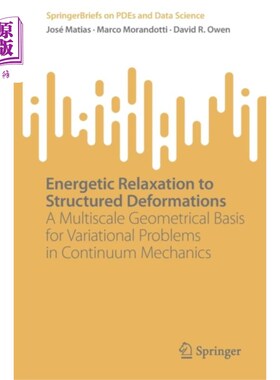 海外直订Energetic Relaxation to Structured Deformations 结构变形的能量松弛