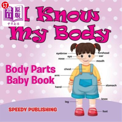 海外直订I Know My Body: Body Parts Baby Book 我知道我的身体：身体部位婴儿书