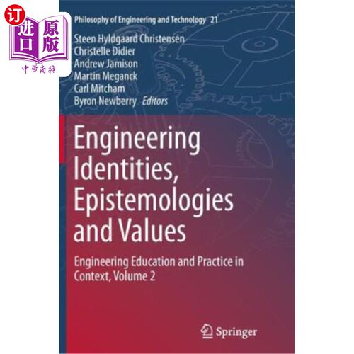 海外直订Engineering Identities, Epistemologies and Values: Engineering Education and Pra 工程身份、认识论和价值:语