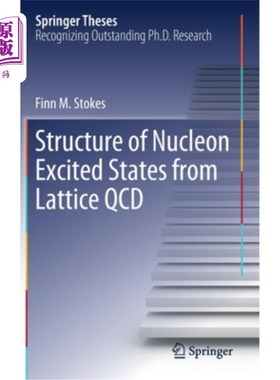 海外直订Structure of Nucleon Excited States from Lattice QCD 量子点阵QCD中核子激发态的结构