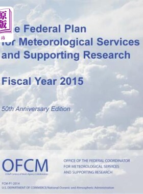 海外直订The Federal Plan for Meteorological Services and Supporting Research: Fiscal Yea 联邦气象服务和支持研究计划