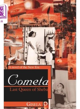海外直订Cometa - Last Queen of Sheba: A Novel of the New Era 柯梅塔-后的示巴女王:新时代的小说