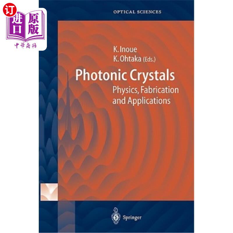 海外直订Photonic Crystals: Physics, Fabrication and Applications 光子晶体:物理、制造和应用