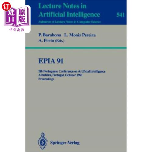 海外直订Epia'91: 5th Portuguese Conference on Artificial Intelligence, Albufeira, Portug Epia'91：第五