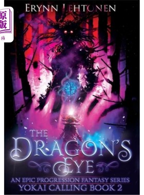 海外直订The Dragon's Eye: An Epic Progression Fantasy 《龙之眼:史诗进程幻想