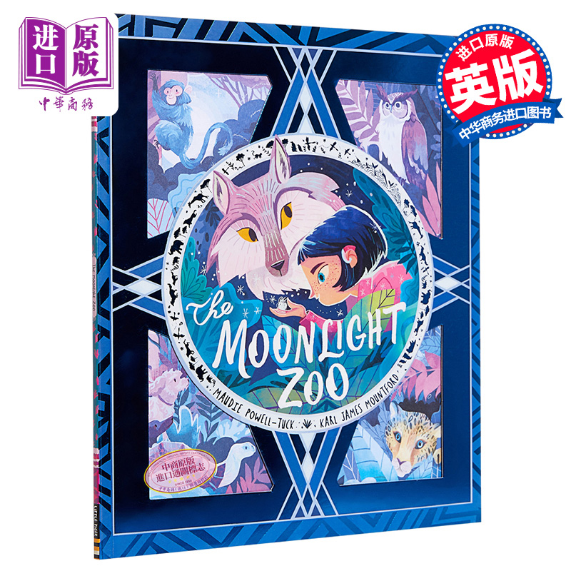 Karl James Mountford：月夜下的动物园 The Moonlight Zoo亲子绘本低幼童书动物 3~6岁平装历险英文原版【中商原版】-封面