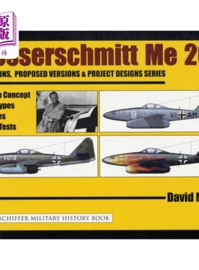 海外直订Messerschmitt Me 262: Variations, Proposed Versi... Messerschmitt Me 262:变化，Pred版本和项目设计系列:设计