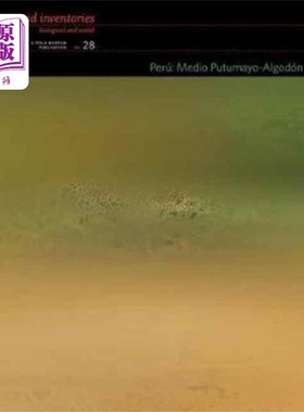 海外直订Peru: Medio Putumayo-Algodon - Rapid Biological ... 秘鲁:Medio Putumayo-Algodon -快速生物和社会调查报告