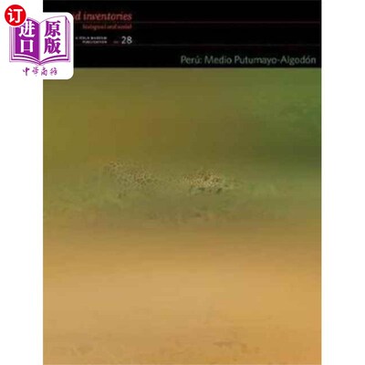 海外直订Peru: Medio Putumayo-Algodon - Rapid Biological ... 秘鲁:Medio Putumayo-Algodon -快速生物和社会调查报告