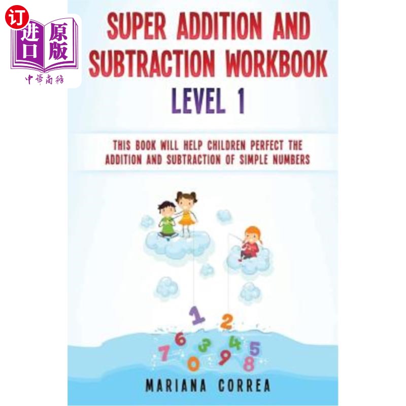 海外直订SUPER ADDITION And SUBTRACTION WORKBOOK LEVEL 1: THIS BOOK WILL HELP CHILDREN PE 超级加减练习册1级：这本书