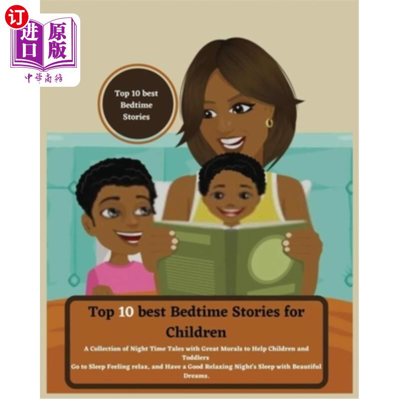 海外直订Top 10 best Bedtime Stories for Children: A Collection of Night Time Tales with  10个最好的儿童睡前故事:一