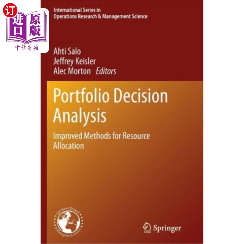 海外直订Portfolio Decision Analysis: Improved Methods for Resource Allocation 投资组合决策分析:资源分配的改进方法